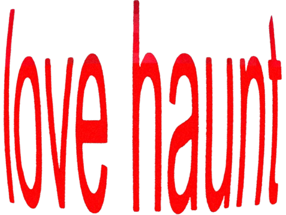 Love, Haunt